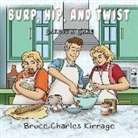 Bruce Charles Kirrage - Burp, Hip, and Twist: Baking a Cake