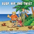 Bruce Charles Kirrage - Burp, Hip, and Twist: Lost At Sea