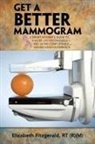 Elizabeth Fitzgerald Rt - Get a Better Mammogram