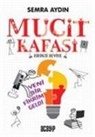 Semra Aydin - Yeni Bir Fikrim Geldi - Mucit Kafasi Birinci Seviye