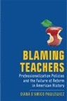 Diana D'Amico Pawlewicz, Diana D. Pawlewicz, Diana D'Amico Pawlewicz, Diana D''amico Pawlewicz - Blaming Teachers