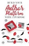 Mimika Cooney - Build Your Author Platform with a Purpose