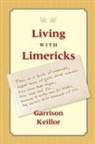 Garrison Keillor - Living with Limericks