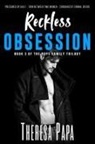 Theresa Papa - Reckless Obsession