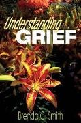Brenda Smith, Brenda C. Smith, G. Michael Allen - Understanding Grief