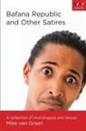 Mike Graan, Mike van Graan, Mike van Graan - Bafana Republic and Other Satires