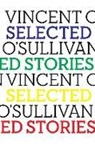 Vincent O'Sullivan - Selected Stories