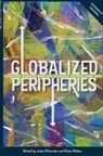 Klaus Weber, Jutta Wimmler - Globalized Peripheries
