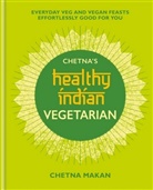 Chetna Makan, Makan Chetna - Chetna's Healthy Indian: Vegetarian