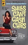 Erle Stanley Gardner, Erle Stanley Gardner - Shills Can''t Cash Chips