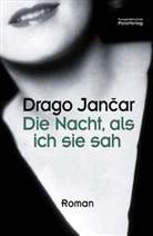 Drago Jancar, Daniela Kocmut, Klaus Detlef Olof - Die Nacht, als ich sie sah