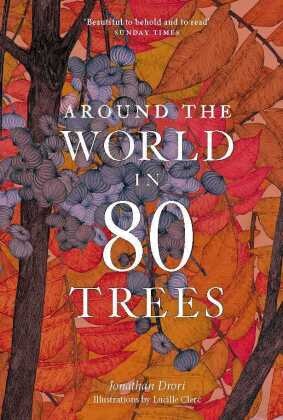 Jonathan Drori, Lucille Clerc - Around the World in 80 Trees