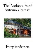 Perry Anderson - Antinomies of Antonio Gramsci - With a New Preface