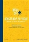 Chris Barez- Brown, Chris Baréz- Brown - Wake Up! Encienda Su Vida. Apague El Piloto Automático: Siéntase Conectado. Conózcase Mejor. Consiga Que Cada Día Sea Único
