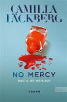 Camilla Läckberg - No Mercy. Rache ist weiblich