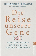 Johanne Krause, Johannes Krause, Johannes (Prof. Dr. Krause, Johannes (Prof. Dr. ) Krause, Thomas Trappe - Die Reise unserer Gene