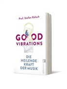 Stefan Kölsch, Stefan (Prof.) Kölsch - Good Vibrations