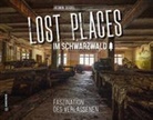 Jasmin Seidel, Jasmin Seidel, Jasmin Seidel - Lost Places im Schwarzwald