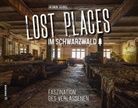 Jasmin Seidel, Jasmin Seidel, Jasmin Seidel - Lost Places im Schwarzwald