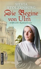 Silvia Stolzenburg - Die Begine von Ulm