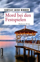 Sibylle L. Binder, Sibylle Luise Binder - Mord bei den Festspielen