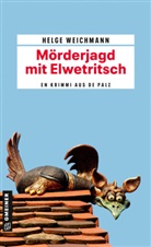 Helge Weichmann - Mörderjagd mit Elwetritsch