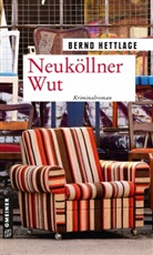 Bernd Hettlage - Neuköllner Wut