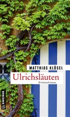 Matthias Klösel - Ulrichsläuten