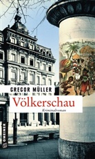 Gregor Müller - Völkerschau