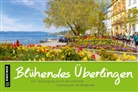 Gmeiner-Verlag GmbH - Blühendes Überlingen