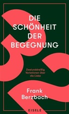 Frank Berzbach - Die Schönheit der Begegnung