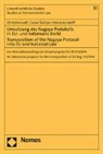 Christin Godt, Christine Godt, Davo Susnjar, Davor Susnjar, Franziska Wolff - Umsetzung des Nagoya Protokolls in EU- und nationales Recht - Transposition of the Nagoya Protocol into EU- and National Law