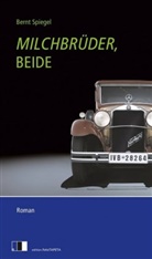Bernt Spiegel - Milchbrüder, beide