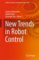 Nabi Derbel, Nabil Derbel, Jawhar Ghommam, Quanmin Zhu - New Trends in Robot Control