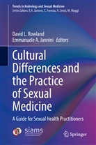 A Jannini, A Jannini, Emmanuele A. Jannini, Davi L Rowland, David L Rowland, David L. Rowland - Cultural Differences and the Practice of Sexual Medicine