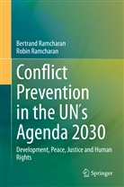 Bertran Ramcharan, Bertrand Ramcharan, Robin Ramcharan - Conflict Prevention in the UN´s Agenda 2030; .