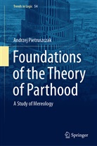 Andrzej Pietruszczak - Foundations of the Theory of Parthood