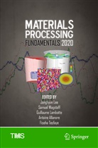 Antoine Allanore, Guillaume Lambotte, Guillaume Lambotte et al, Jonghyn Lee, Jonghyun Lee, Samue R Wagstaff... - Materials Processing Fundamentals 2020