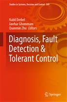 Nabil Derbel, Jawha Ghommam, Jawhar Ghommam, Quanmin Zhu - Diagnosis, Fault Detection & Tolerant Control