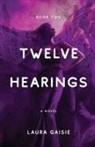 Laura Gaisie - Twelve Hearings