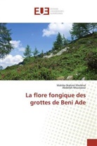 Wahib Brahimi Kholkhal, Wahiba Brahimi Kholkhal, Abdellah Moussaoui - La flore fongique des grottes de Beni Ade