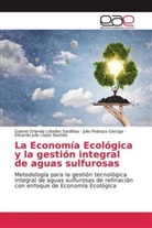 Gabriel Orland Lobelles Sardiñas, Gabriel Orlando Lobelles Sardiñas, Eduardo Julio López Bastida, Pedraza Gárciga, Julio Pedraza Gárciga - La Economía Ecológica y la gestión integral de aguas sulfurosas