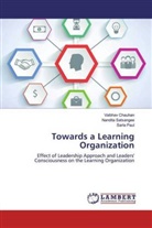 Vaibha Chauhan, Vaibhav Chauhan, Sarla Paul, Nandit Satsangee, Nandita Satsangee - Towards a Learning Organization
