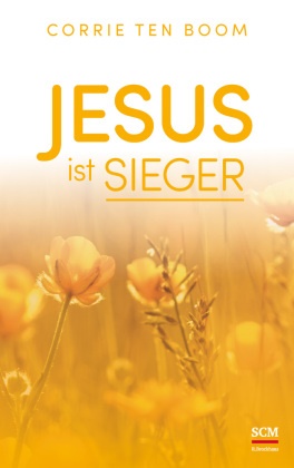 Corrie Ten Boom, Boom  Corrie ten - Jesus ist Sieger