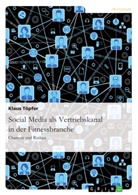 Klaus Töpfer - Social Media als Vertriebskanal in der Fitnessbranche
