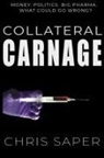 Chris Saper, Kate Schomaker, Lourdes Venard - Collateral Carnage