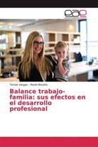 Mariel Briceño, Tomá Vargas, Tomás Vargas - Balance trabajo-familia: sus efectos en el desarrollo profesional