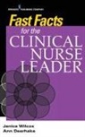 Ann Deerhake, Ann DNP RN CNL CCRN Deerhake, Janice Wilcox, Janice DNP RN CNL Wilcox, Janice Wilcox - Fast Facts for the Clinical Nurse Leader