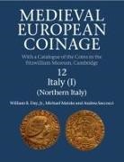 Jr Day, William R. Day, William R Day Jr, William R. Day Jr, Michael Matzke, Matzke Michael... - Medieval European Coinage: Volume 12, Northern Italy