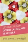 Carol (University of Leeds) Tajeddin Griffiths, Carol Griffiths, Carol (University of Leeds) Griffiths, Griffiths Carol, Zia Tajeddin - Lessons From Good Language Teachers